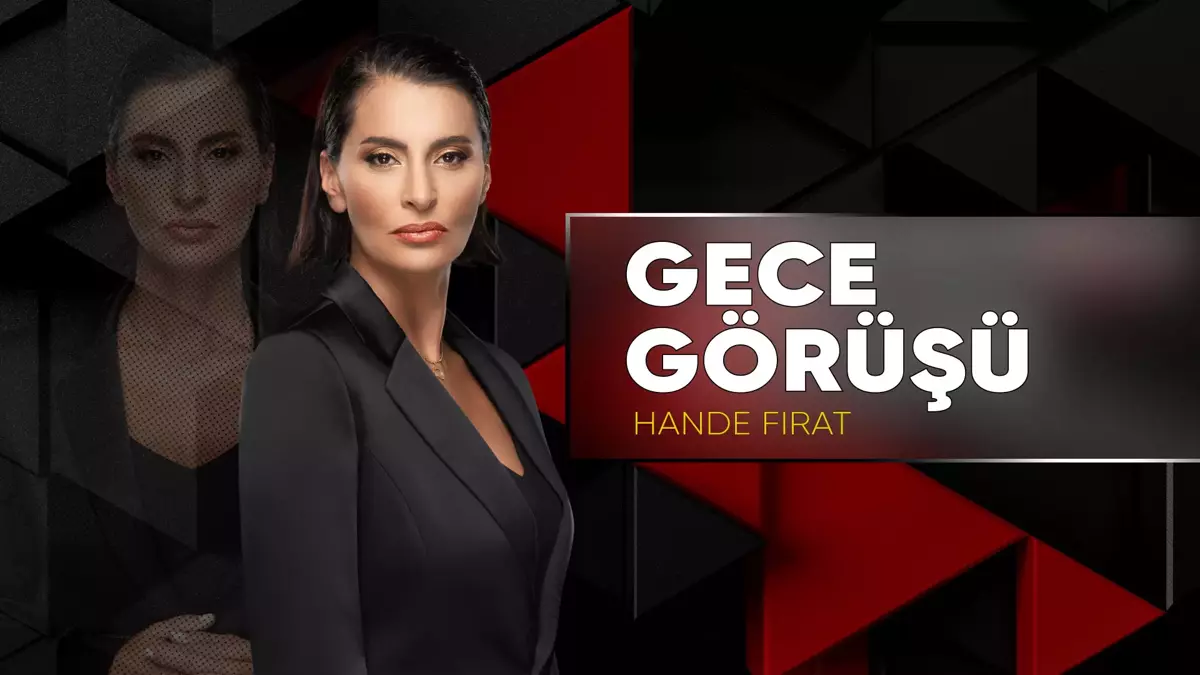 CNN TÜRK – Gece Görüşü (Hande Fırat)